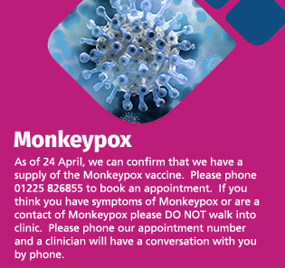 If you think you have symptoms of Monkeypox or are a contact please do not walk into clinic