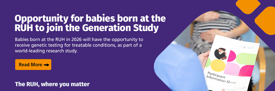 Opportunity for babies born at the RUH to receive genetic testing for treatable conditions as part of a world-leading reseach study - click to find out more
