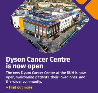 The Dyson Cancer Centre is now open - click to find out more